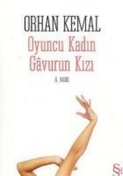 Oyuncu Kadin - Gavurun Kizi