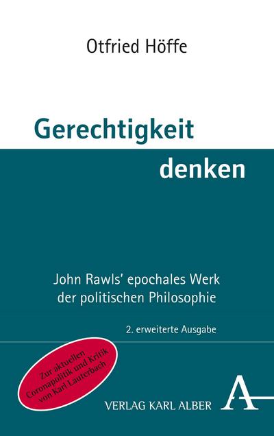 Gerechtigkeit denken: John Rawls´ epochales Werk der politischen Philosophie