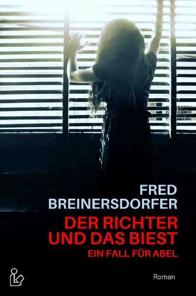 DER RICHTER UND DAS BIEST - EIN FALL FÜR ABEL