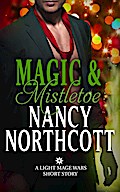 Magic & Mistletoe (The Light Mage Wars, #3)