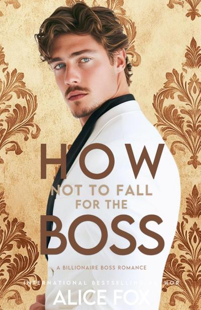 Fox, A: How Not to Fall For The Boss