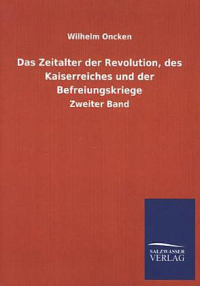Das Zeitalter der Revolution, des Kaiserreiches und der Befreiungskriege