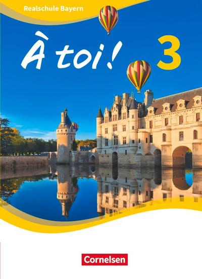 À toi ! Band 3 - Bayern - Schülerbuch