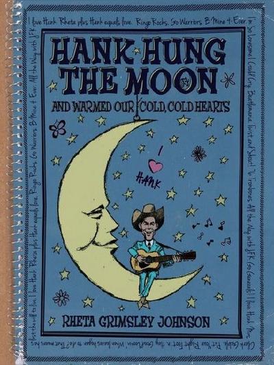 Hank Hung the Moon and Warmed Our Cold, Cold Hearts