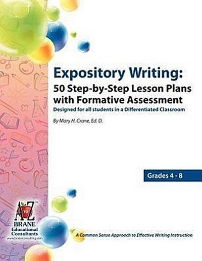 Expository Writing: 50 Step-By-Step Lesson Plans with Formative Assessment