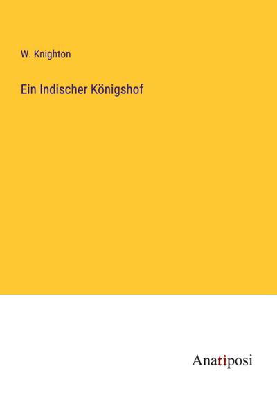 Ein Indischer Königshof