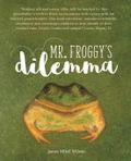 MR. FROGGY’S DILEMMA