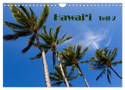 Hawai’i - Teil 2 (Wandkalender 2025 DIN A4 quer), CALVENDO Monatskalender