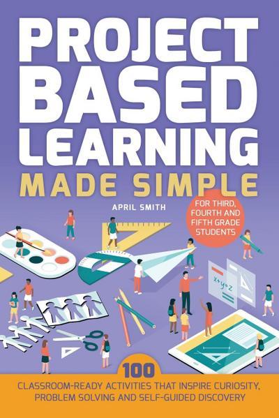 Project Based Learning Made Simple