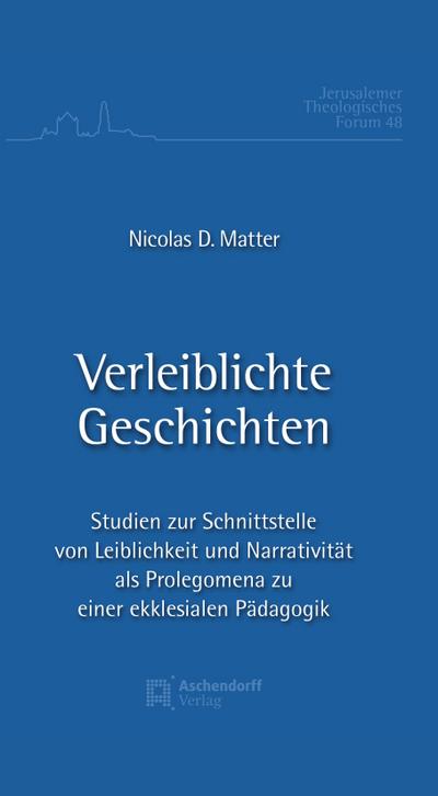 Verleiblichte Geschichte