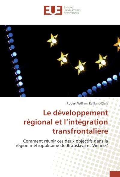 Le developpement regional et l’integration transfrontaliere