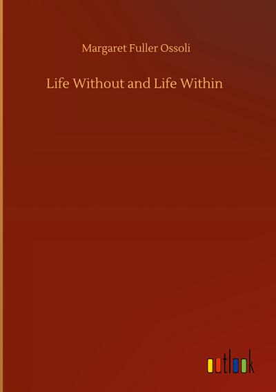 Life Without and Life Within