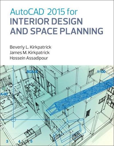 Kirkpatrick, B: AutoCAD 2015 for Interior Design and Space P