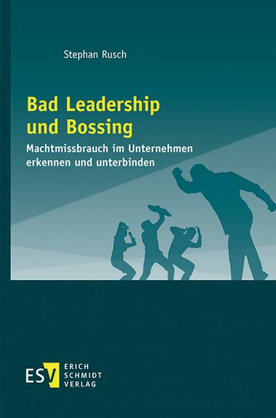 Bad Leadership und Bossing