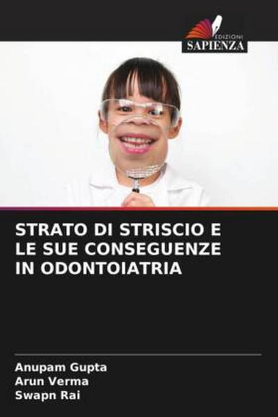 STRATO DI STRISCIO E LE SUE CONSEGUENZE IN ODONTOIATRIA