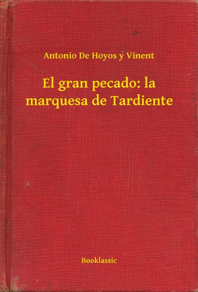 El gran pecado: la marquesa de Tardiente