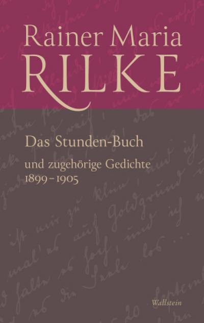 Das Stunden-Buch und zugehörige Gedichte