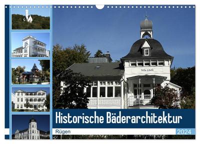 Historische Bäderarchitektur Rügen (Wandkalender 2024 DIN A3 quer), CALVENDO Monatskalender