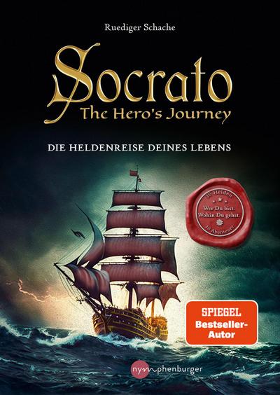 Socrato - The Hero´s Journey: Die Heldenreise Deines Lebens - Wer Du bist und wohin Du gehst - 10 Helden, 10 Abenteuer