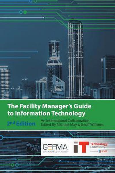 The Facility Manager’s Guide to Information Technology: Second Edition