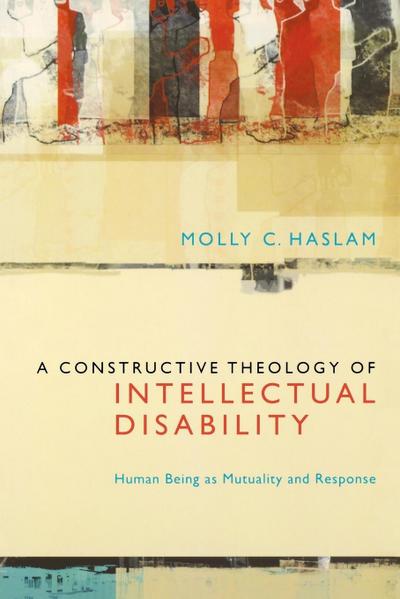 A Constructive Theology of Intellectual Disability