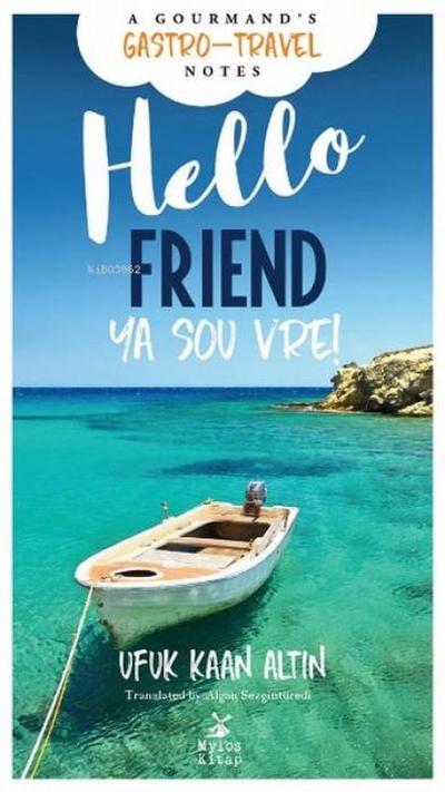 Hello Friend - Ya sou vre