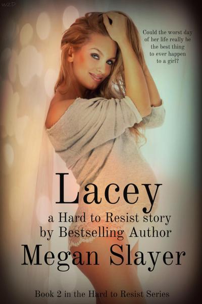 Lacey (Hard to Resist, #2)