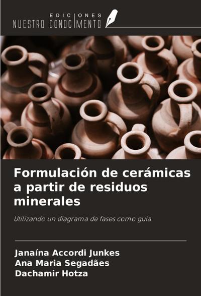 Formulación de cerámicas a partir de residuos minerales
