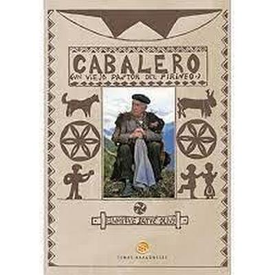Cabalero : un viejo pastor del Pirineo