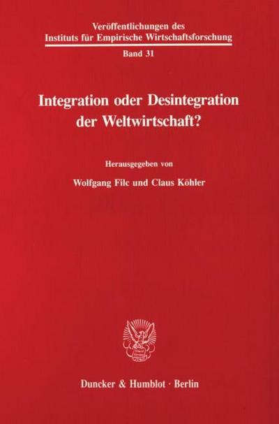 Integration oder Desintegration der Weltwirtschaft?