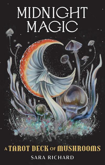 Midnight Magic: A Tarot Deck of Mushrooms
