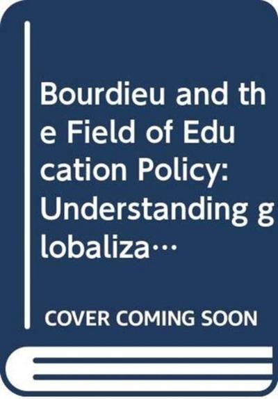 Bourdieu and the Field of Education Policy