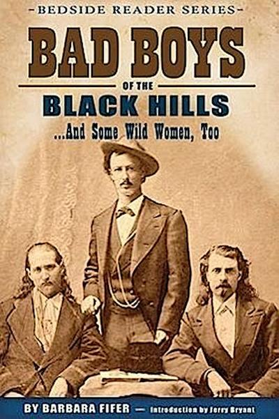 Bad Boys of the Black Hills: ...and Some Wild Women, Too