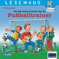Ich hab einen Freund, der ist Fußballtrainer