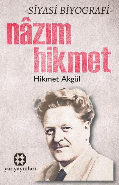 Nazim Hikmet - Siyasi Biyografi