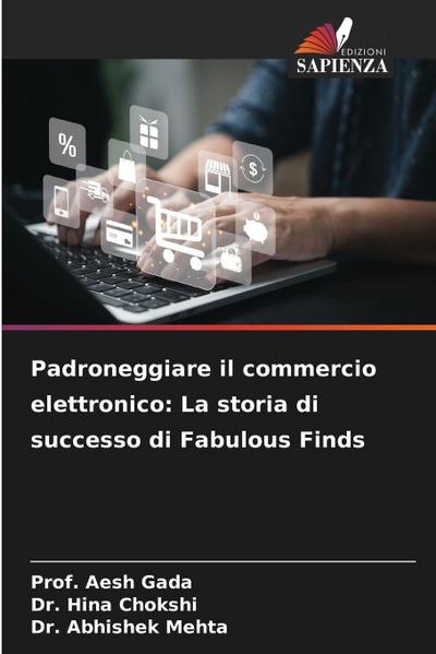 Padroneggiare il commercio elettronico: La storia di successo di Fabulous Finds