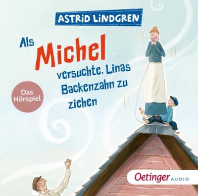 Als Michel versuchte, Linas Backenzahn zu ziehen, 1 Audio-CD