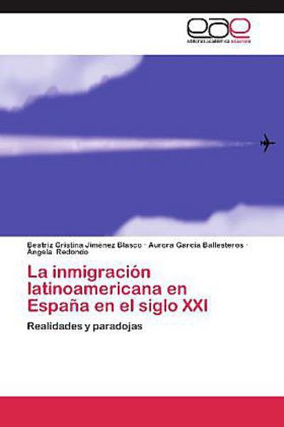 La inmigración latinoamericana en España en el siglo XXI