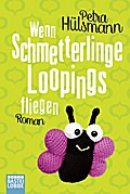 Wenn Schmetterlinge Loopings fliegen von Petra Hülsmann | Ebook