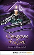 Verruchte Gesellschaft - Shadows of Love
