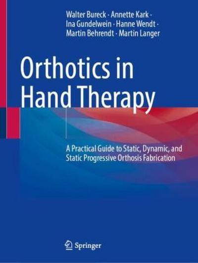 Orthotics in Hand Therapy