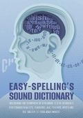 Easy Spelling’s Sound Dictionary : Unlocking the symphony of language