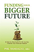 Funding Your Bigger Future
