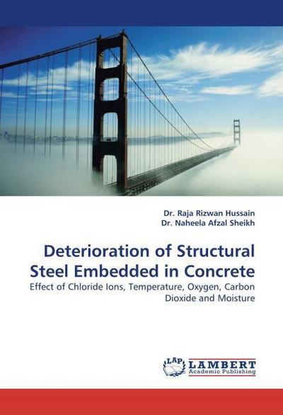 Deterioration of Structural Steel Embedded in Concrete