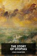 The Story of Utopias