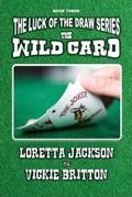 The Wild Card (The Luck of The Draw, #3)