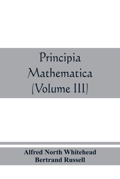 Principia mathematica (Volume III)