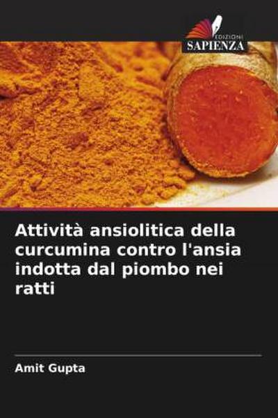 Attività ansiolitica della curcumina contro l’ansia indotta dal piombo nei ratti