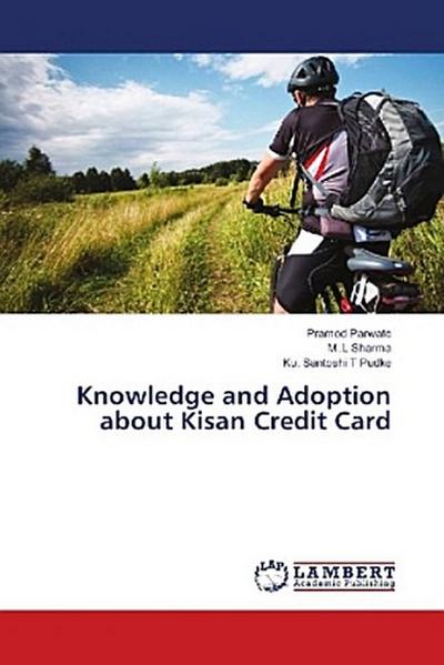 Knowledge and Adoption about Kisan Credit Card