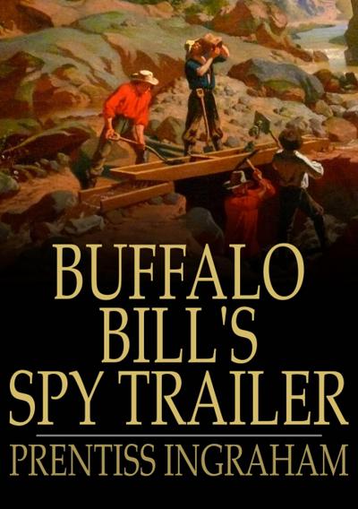 Buffalo Bill’s Spy Trailer